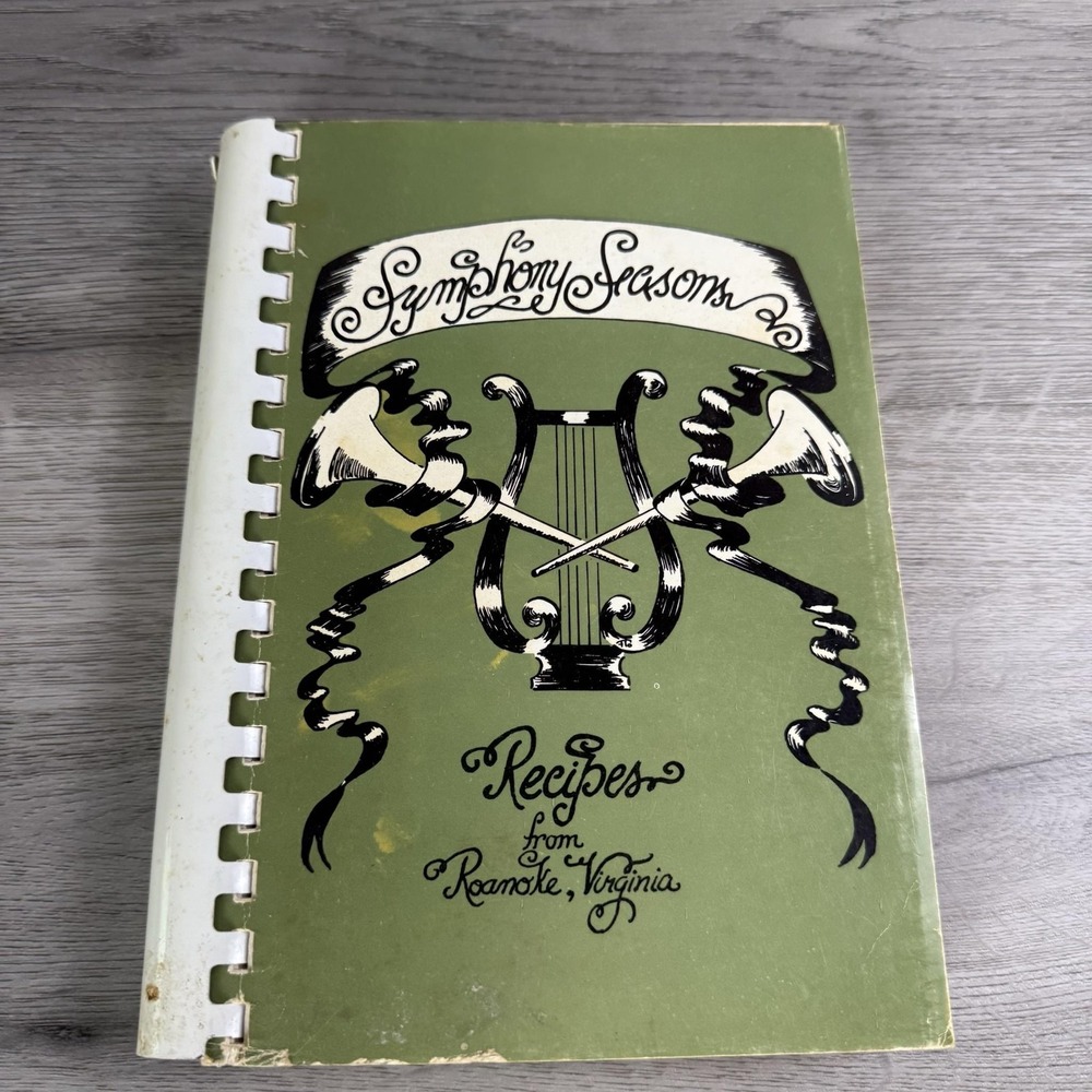 Symphony Seasons Recipes Roanoke Virginia Symphony Society Spiral Green Cookbook